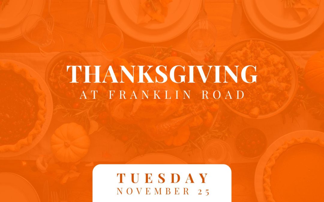 Thanksgiving at Franklin Road